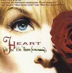 Heart : Will You Be There (In the Morning)